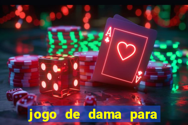 jogo de dama para ganhar dinheiro