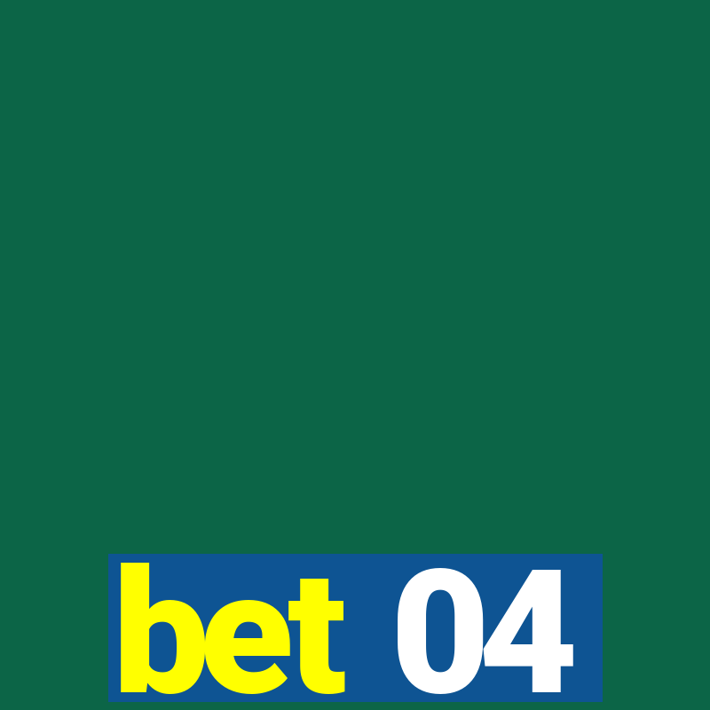 bet 04