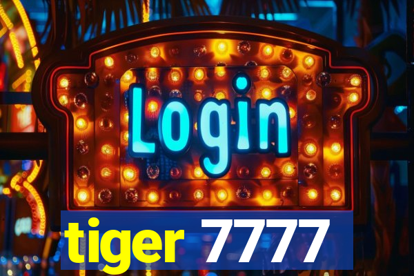 tiger 7777