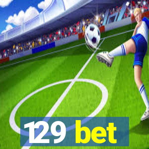 129 bet