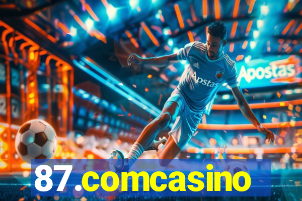 87.comcasino