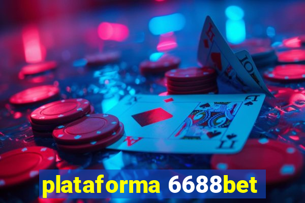 plataforma 6688bet