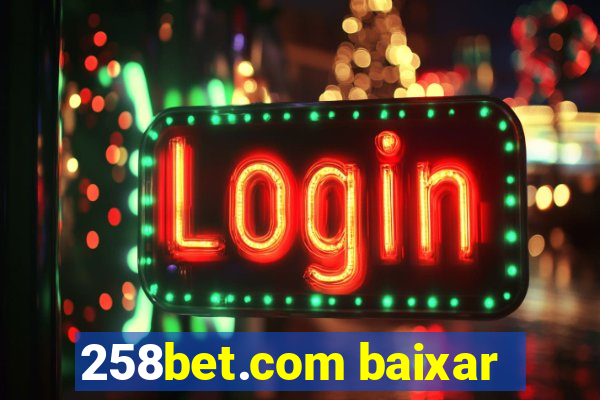 258bet.com baixar