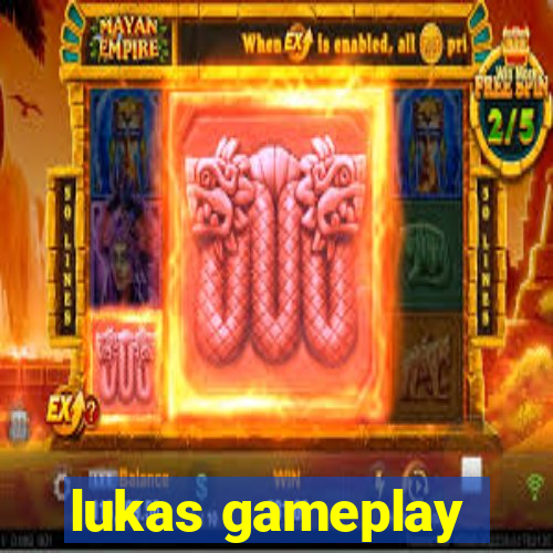 lukas gameplay