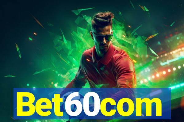 Bet60com