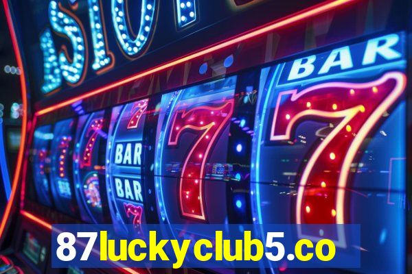 87luckyclub5.com