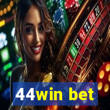 44win bet