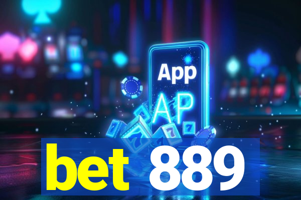 bet 889