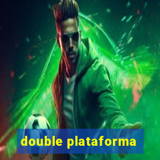 double plataforma