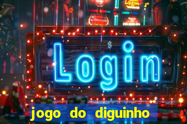 jogo do diguinho para ganhar dinheiro