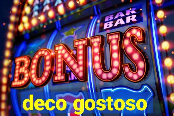 deco gostoso