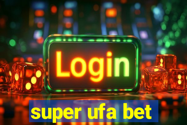 super ufa bet