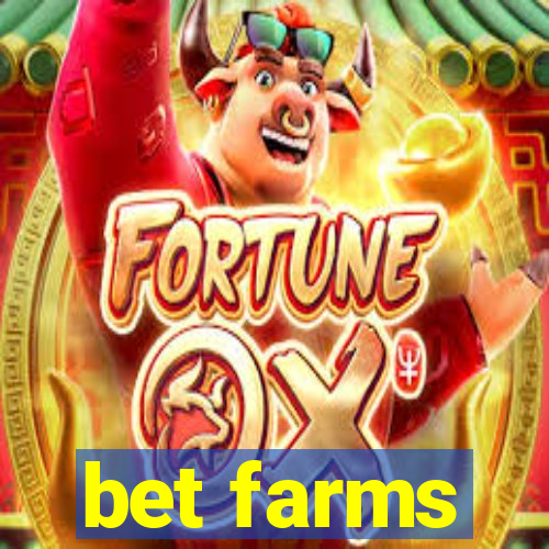 bet farms