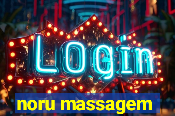 noru massagem