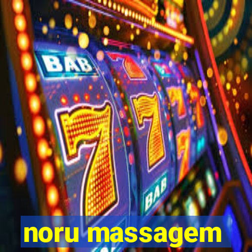 noru massagem