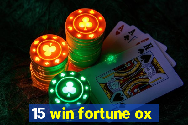 15 win fortune ox