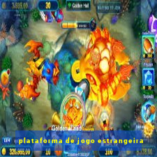 plataforma de jogo estrangeira