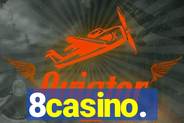 8casino.