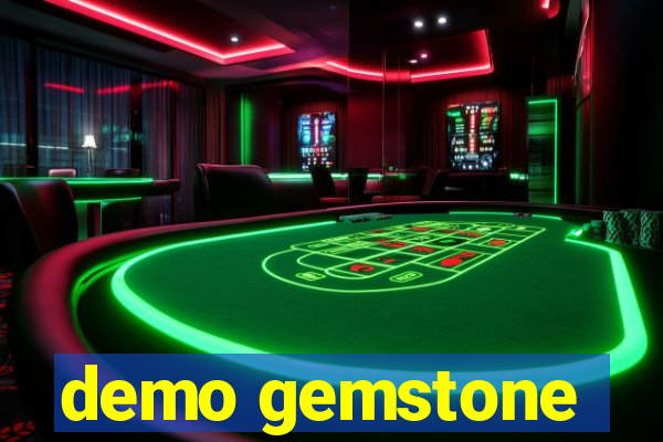 demo gemstone