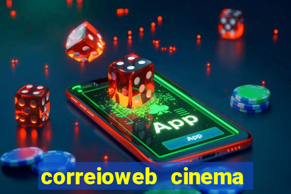 correioweb cinema todos os filmes