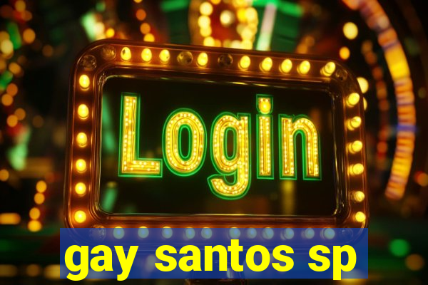 gay santos sp