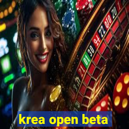 krea open beta