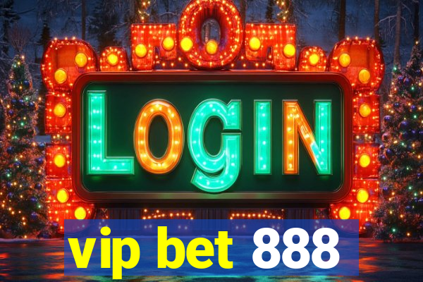 vip bet 888