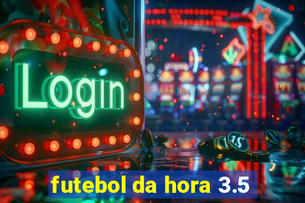 futebol da hora 3.5