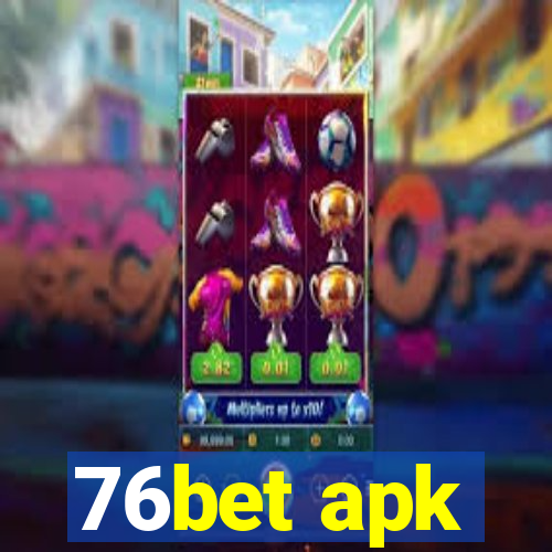 76bet apk