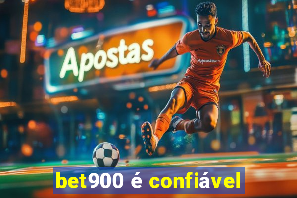 bet900 é confiável