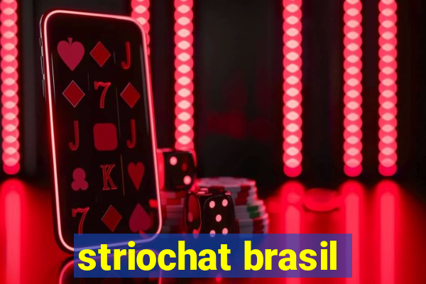 striochat brasil