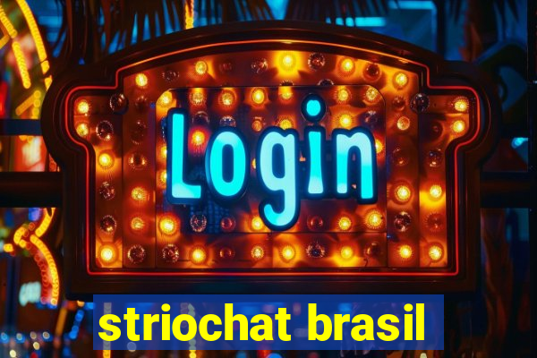 striochat brasil