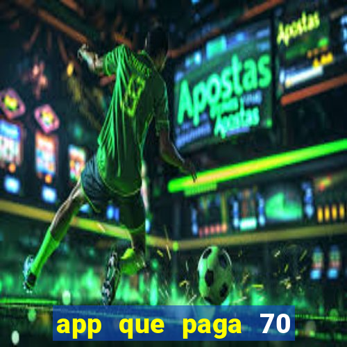 app que paga 70 reais para se cadastrar 2023