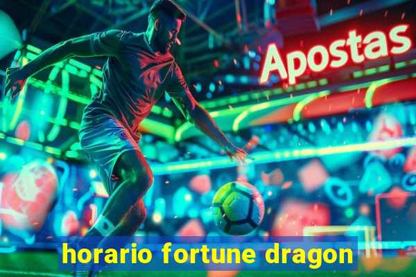 horario fortune dragon