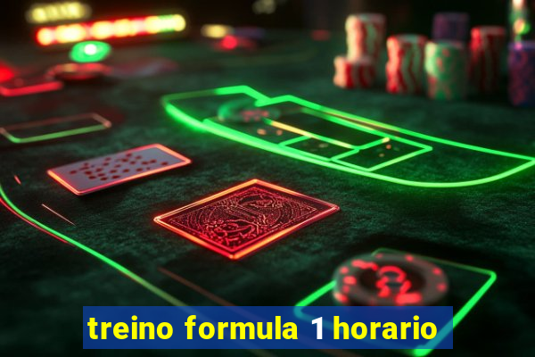 treino formula 1 horario