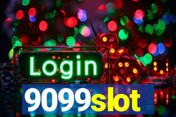 9099slot