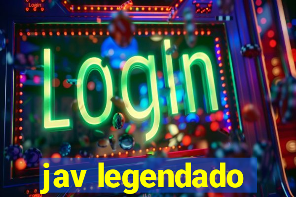 jav legendado