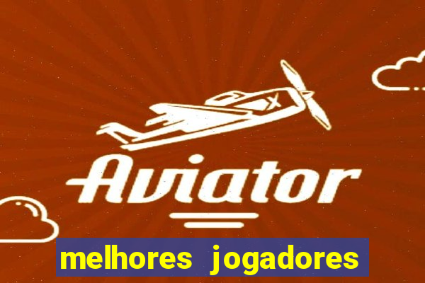 melhores jogadores football manager 2012