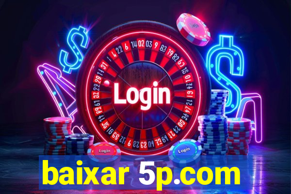 baixar 5p.com