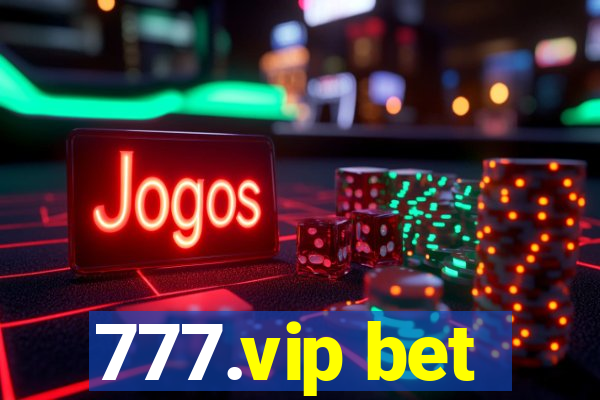 777.vip bet