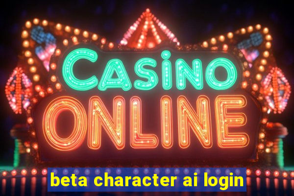 beta character ai login