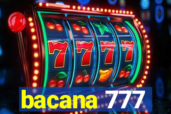 bacana 777