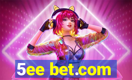 5ee bet.com