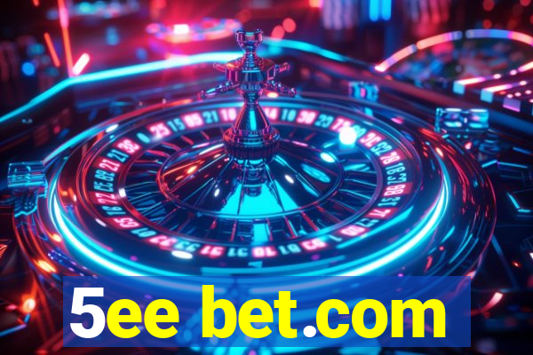 5ee bet.com