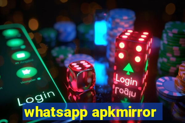 whatsapp apkmirror