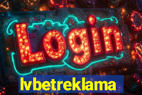 lvbetreklama