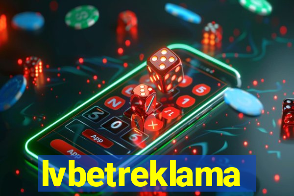 lvbetreklama