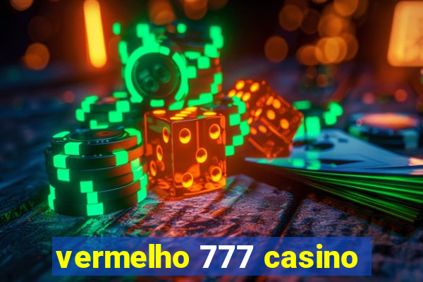 vermelho 777 casino