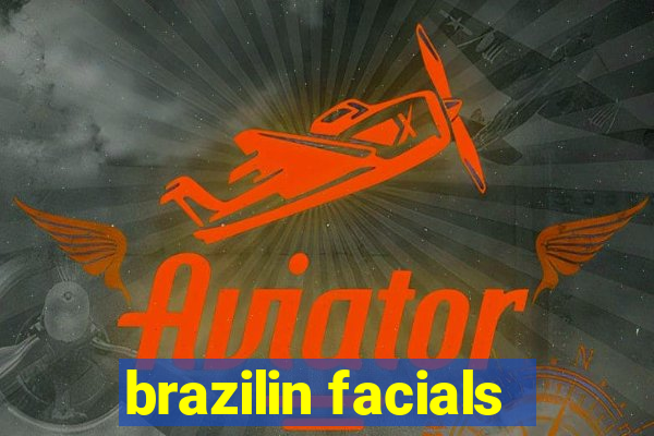 brazilin facials