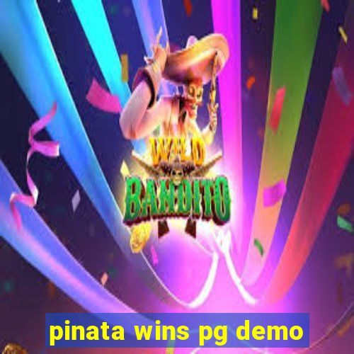 pinata wins pg demo